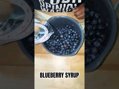 HOMEMADE BLUEBERRY SYRUP – Besuretocook Recipe