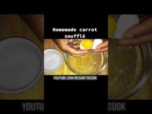 Homemade Carrot Souffle Recipe – Besuretocook Recipe