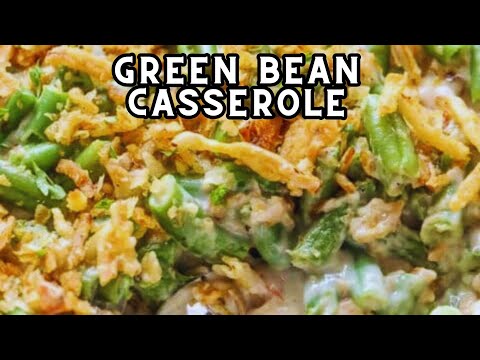 HOW TO MAKE GREEN BEAN CASSEROLE RECIPE – Besuretocook Recipe