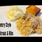 Country Style Sauerkraut and Ribs Recipe – Besuretocook Recipe