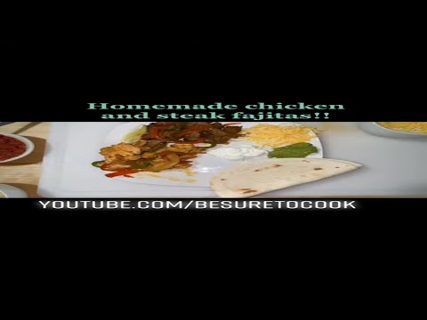 Chicken and Steak Fajitas Recipe – Besuretocook Recipe