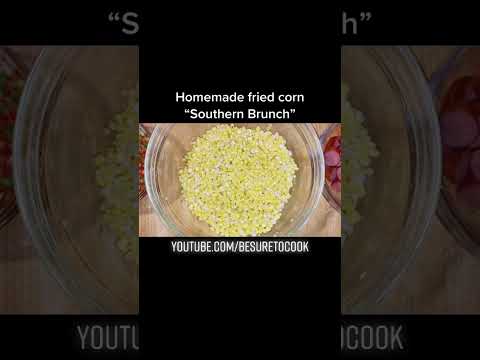 SOUTHERN FRIED CORN RECIPE #corn – Besuretocook Recipe