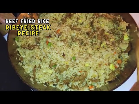 How To Make Beef Fried Rice with Ribeye Steak Recipe – Besuretocook Recipe