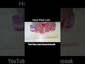 How To Make Simple Herbed Pork Tenderloin | Besuretocook – Besuretocook Recipe