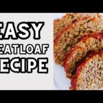 Quick And Easy Meatloaf Recipe – Besuretocook Recipe