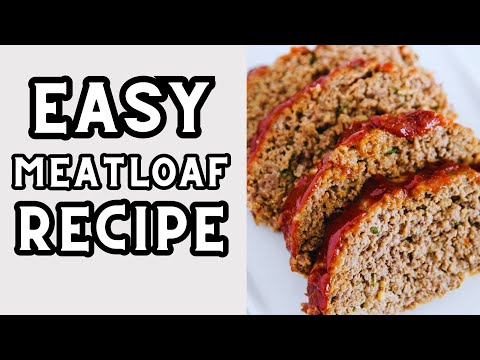 Quick And Easy Meatloaf Recipe – Besuretocook Recipe