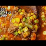 EASY Beef Vegetable Soup Recipe – Besuretocook Recipe