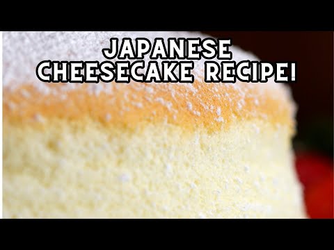 The Best Japanese Cheesecake Recipe! Fluffy And Delicious! – Besuretocook Recipe