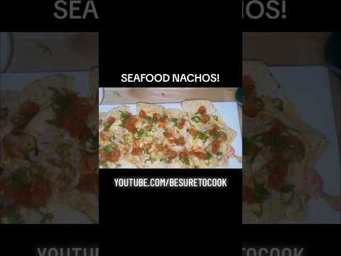 SEAFOOD NACHOS #nacho – Besuretocook Recipe